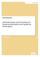 Zulieferkonzepte Und Ihr Einfluss Auf Kooperationsstruktur Und Logistik Im Fahrzeugbau 3838665163 Book Cover