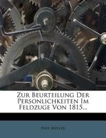 Zur Beurteilung Der Personlichkeiten Im Feldzuge Von 1815... 127992084X Book Cover