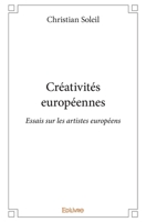 Créativités européennes: Essais sur les artistes européens 2414239395 Book Cover
