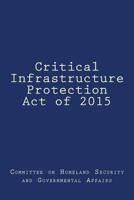 Critical Infrastructure Protection Act of 2015 1978327943 Book Cover