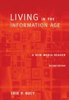 Living in the Information Age: A New Media Reader (with InfoTrac®) (Wadsworth Series in Mass Communication and Journalism) 0534633404 Book Cover