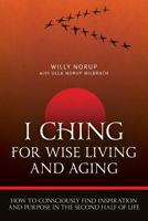 I Ching for Wise Living and Aging 099690610X Book Cover