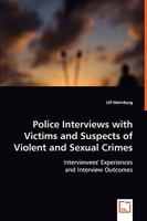 Police Interviews with Victims and Suspects of Violent and Sexual Crimes 3836464489 Book Cover