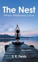 The Nest: Where Wildflowers Grow 1037112016 Book Cover
