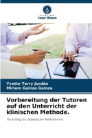 Vorbereitung der Tutoren auf den Unterricht der klinischen Methode. (German Edition) 6207497740 Book Cover