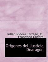 Orígenes del Justicia Dearagón 1010444085 Book Cover