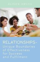 Relationships - Unique Boundaries of Effectiveness for Success and Fulfilment 1489545603 Book Cover