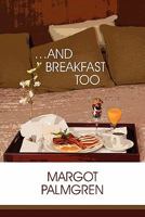 …And Breakfast Too! 1608137929 Book Cover
