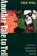 Another Tale to Tell: Politics and Narrative in Postmodern Culture 0860919927 Book Cover