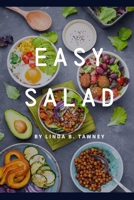 Easy Salad: Easy Salad Recipes for Busy People 1084134489 Book Cover