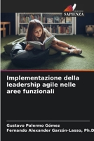 Implementazione della leadership agile nelle aree funzionali 6206869571 Book Cover