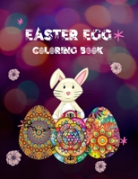 Easter Egg Coloring Book: Adult Coloring Book for Easter Holidays. Enjoy Spring with Unique Easter Mandala Eggs and Charming Flowers Egg for Relaxation. Easter Coloring Book for Adults B0915V5HCQ Book Cover
