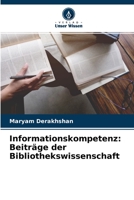 Informationskompetenz: Beiträge der Bibliothekswissenschaft 6204168363 Book Cover