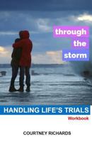 Through The Storm: Handling Life's Trials 1912845121 Book Cover