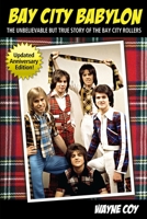 Bay City Babylon: The Unbelievable but True Story of the Bay City Rollers B09918FLCS Book Cover