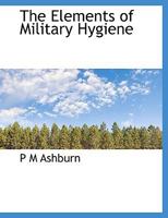 The Elements of Military Hygiene 1010089242 Book Cover