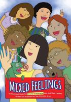 Mixed Feelings: An Illustrated Guide for Biracial and Multiracial Kids and Their Families 0692755047 Book Cover