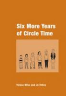 Six Years of Circle Time: A Developmental Primary Curriculum - Produced by a Group of Teachers in Cardiff (Lucky Duck Books) 1904315240 Book Cover