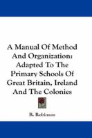 A Manual of Method and Organization 1142192520 Book Cover