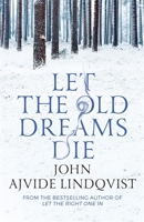 Let the Old Dreams Die 0312620535 Book Cover