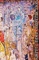 Spirit Under Construction 0997502177 Book Cover