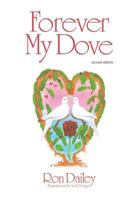 Forever My Dove: Second Edition 163268277X Book Cover