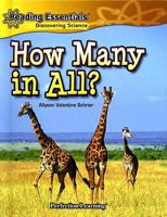 How Many in All? (Reading Essentials Discovering Science) 0756984238 Book Cover