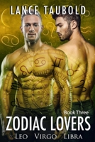 Zodiac Lovers: Book 3 Leo, Virgo, Libra 0692282149 Book Cover