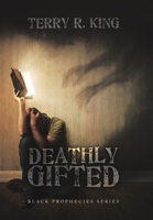 Deathly Gifted: Black Prophecies Series 1663253099 Book Cover