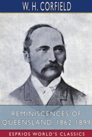 Reminiscences of Queensland, 1862-1899 1981170324 Book Cover