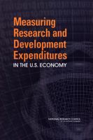 Measuring Research and Development Expenditures in the U.S. Economy 0309093201 Book Cover