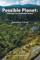 Possible Planet: Pathways to a Habitable Future B0H1QSS11S Book Cover