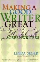 Making a Good Writer Great: A Creativity Workbook for Screenwriters 1879505495 Book Cover
