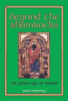 Beyond the Shamrocks: The Golden Age of Ireland 1493146718 Book Cover