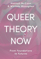 Queer Theory Now 1352007517 Book Cover