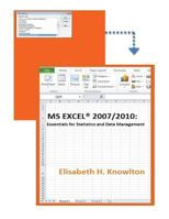 MS EXCEL® 2007/2010: Essentials for Statistics and Data Management 1480182672 Book Cover