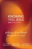 Knowing You, Jesus: 365 Devotional 1800391854 Book Cover