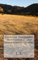 Thought-Provoking Motivational and Inspirational Quotes 1493794434 Book Cover