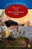Daniel at the Siege of Boston 1776 0142417505 Book Cover