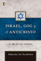 Israel, Gog y el Anticristo: El fin de los tiempos 1588027724 Book Cover