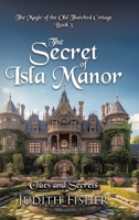 The Secret of Isla Manor: Clues and Secrets 1779419562 Book Cover