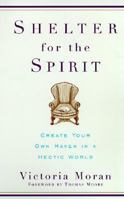 Shelter for the Spirit: Create Your Own Haven in a Hectic World 0060929227 Book Cover