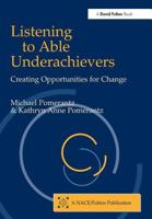 Listening to Able Underachievers: Creating Opportunities for Change (NACE/Fulton Publication): Creating Opportunities for Change (NACE/Fulton Publication) 1853469734 Book Cover