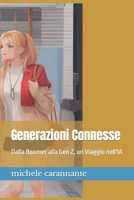 Generazioni Connesse: Dalla Boomer alla Gen Z, un Viaggio nell'IA B0CFCYR165 Book Cover