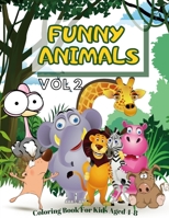 Funny animals coloring book for kids aged 4-8: vol 2 | 32 colored pages with animals for your kids to color | all kinds of animals in funny pictures, ... to color them B08QS6KY9W Book Cover