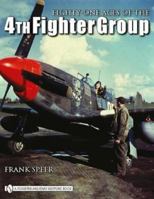 Eighty-One Aces of the 4th Fighter Group 0764333747 Book Cover