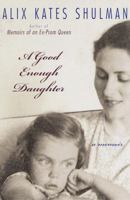 A Good Enough Daughter: A memoir