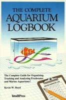 Complete Aquarium Logbook 1564651126 Book Cover