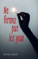 Ne fermez pas les yeux (French Edition) B0FRDKKJGF Book Cover