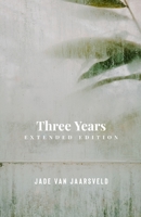 Three Years: Extended Edition B0C2S6NNCC Book Cover